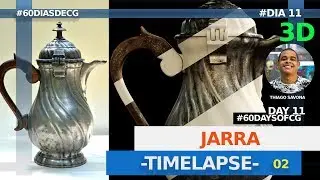 #60DiasdeCG - Dia11 || #60DaysofCG - Day11 - JARRA - Timelapse 02 | Dicas do Sava |