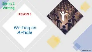 Lesson 5: How to write an article | Functional Skills English | Writing | Mavis L