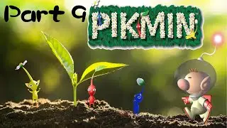 A Tricky Part | Pikmin | Part 9 (Day 17, Day 18)