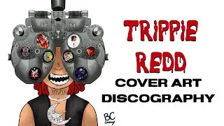 Trippie Redd - Cover Art Discography
