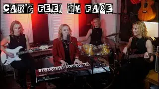 "Can't Feel My Face" - One Woman Band Cover