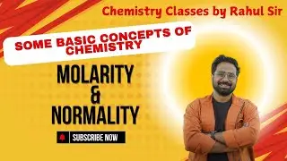 SOME BASIC CONCEPTS OF CHEMISTRY || Molarity and Normality || With numerical problems..