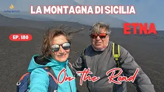 Ep. 180 The mountain of Sicily: ETNA - CAMPER