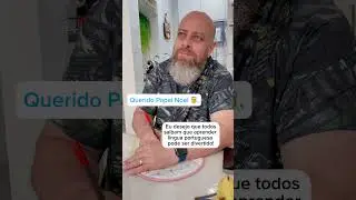 🎄QUERIDO, PAPAI NOEL 🎅🏼