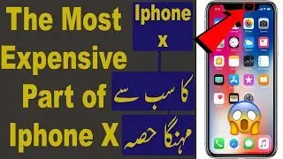 The Most Expensive Part of Iphone X - Apple iphone X Secrets