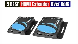 Best HDMI Extender Over Cat6 of 2024 [Updated]