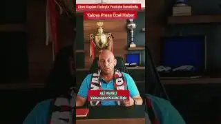 Yalovaspor Kulübü Başkanı ALİ YAVRU Yalova Press Özel Haber #youtube #trend #yalovapress