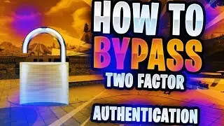 FORTNITE HOW TO BYPASS TWO-FACTOR AUTHENTICATION EASILY