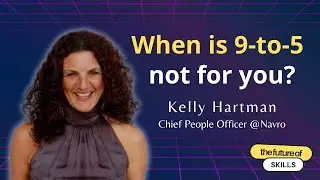 #26: The Truth About Non 9-to-5 Jobs! With Chief People Officer @Navro, Kelly Hartman