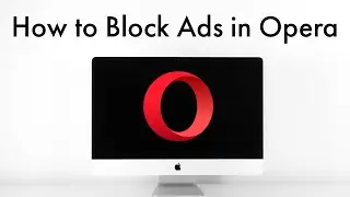 How to Block Ads in Opera Using AdGuard – Block Ads Easily and Free