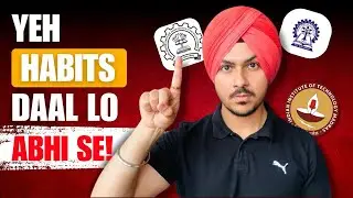 5 Habits All IIT JEE Toppers Have! *Start Now* 🔥