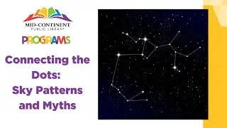 Connecting the Dots: Sky Patterns and Myths   |  Community Programming