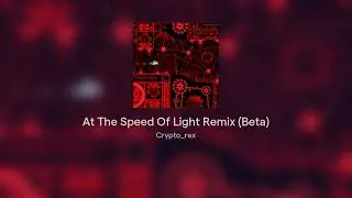 At The Speed Of Light Remix (Beta)