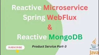 Reactive Product Microservice | Spring WebFlux + Reactive MongoDB CURD | Part -3
