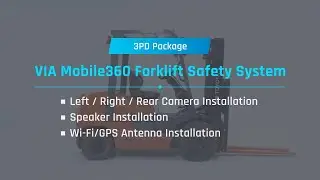 VIA Mobile360 Forklift Safety System 3PD Package: Camera, Speaker, and Antenna Installation