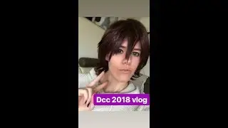 dcc 2018 vlog