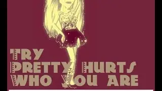 Try // Pretty Hurts // Who You Are (MSP)