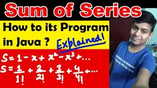 Sum of Series Programs in Java | Important, All Types Explained | ICSE Computer board Exams 2020