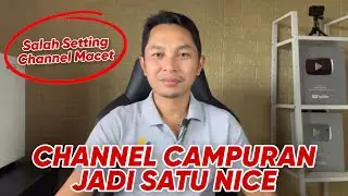 Trik perbaiki Channel karena terlanjur upload Konten Campur
