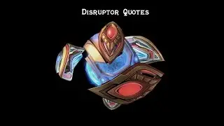 Starcraft 2 Legacy of the Void Disruptor Quotes