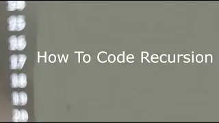 How To Code Recursion