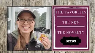 2022 Seed Highlights :: Favorite , New & Fun Varieties!