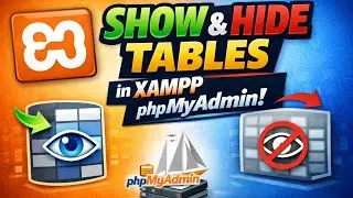 How to show and hide Tables in Xamp PhpMyAdmin