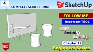 SKETCH UP TUTORIAL - 12 | Follow Me Tool Examples in SketchUp | Hindi Tutorial