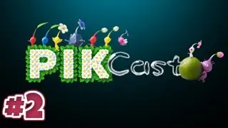 PikCast Episode 2: Much Feeling It!