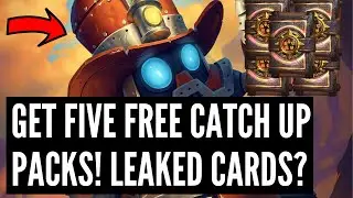 Blizzard LEAKING NEW and OLD cards!? Get FIVE FREE CATCH UP PACKS and a PORTRAIT and MORE TODAY!
