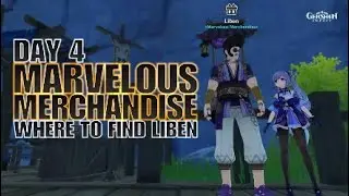 Genshin Impact Marvelous Merchandise Event Day 4 Liben location