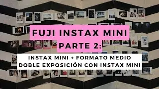 FUJI INSTAX MINI: Doble Exposición + Cámaras de Formato Medio