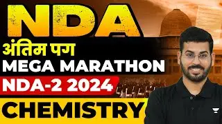 Complete Chemistry Revision In One Shot | Maha Marathon | NDA- 2 2024 | Amandeep Singh