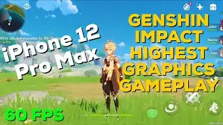 iPhone 12 Pro Max Genshin Impact Highest Graphics Quality 60 FPS Gameplay