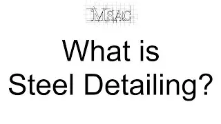 What is Steel Detailing?