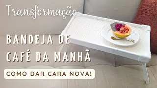 Transformei minha Bandeja de Café da Manhã de forma SIMPLES E GASTANDO POUCO! - DIY - Home Decor