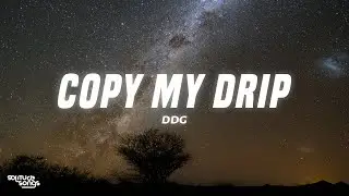 DDG - Copy My Drip (Lyrics)