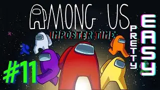 Really EZ Imposter Gameplay | Among Us Silent Gameplay #11