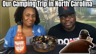 OUR CAMPING TRIP TO NORTH CAROLINA W/@prissyp01 @PRGANG14 @TandLeeTV  | MUSSEL & CLAMS MUKBANG