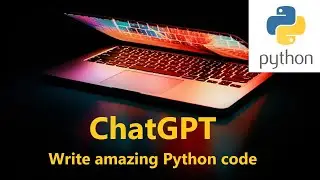 ChatGPT: Write Python code | OpenAI 👍💪 Wow!