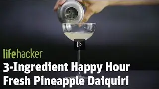 3 Ingredient Lifehacker.  A Super Fresh Pineapple Daiquiri
