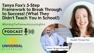 Tanya Fox's 5-Step Framework to Break Through to Success! (What They Didn’t Teach You in School!)