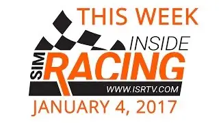 This Week Inside Sim Racing - January 4, 2017