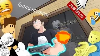 KAT.exe   (funny Moment)