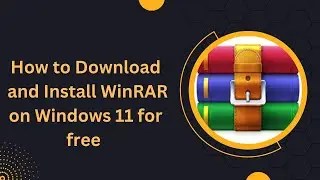 How to Extract RAR, ZIP and 7Z Files on Windows 11 for Free using WinRAR