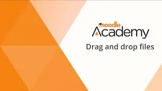 Drag and drop files in Moodle