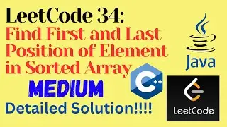 LeetCode 34 : Find First and Last Position of Element in Sorted Array || MEDIUM || C++ || JAVA