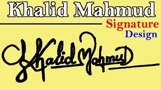 Signature Design. Khalid Mahmud name Signature