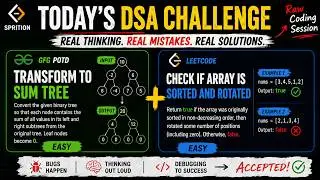 Transform to Sum Tree + Check Sorted Rotated Array | DSA Practice