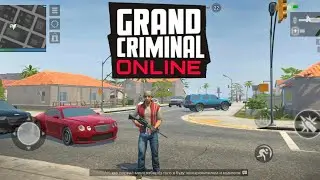 ⚜️Grand Criminal Online⚜️ Android Gameplay